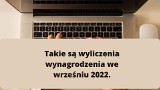 Takie są wyliczenia wynagrodzenia we wrześniu 2022. Pensje po podatkowych zmianach brutto i netto