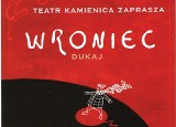 "Wroniec" czyli bajkowo o PRL. Gra Teatr Kamienica z Warszawy 