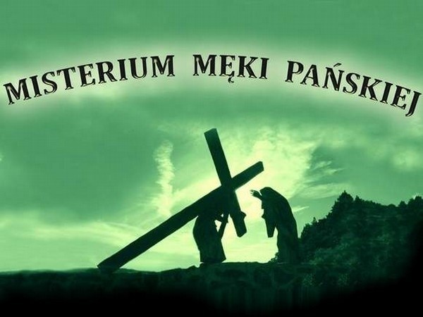 Misterium Męki Pańskiej odbędzie się w niedzielę, 1 kwietnia, o 19.00 na placu w centrum Kęszycy Leśnej.