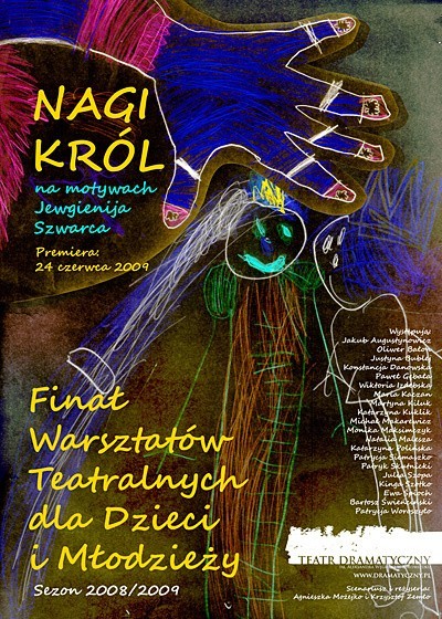 "Nagi król" jest podsumowaniem trzeciej edycji warsztatów teatralnych dla dzieci i młodzieży