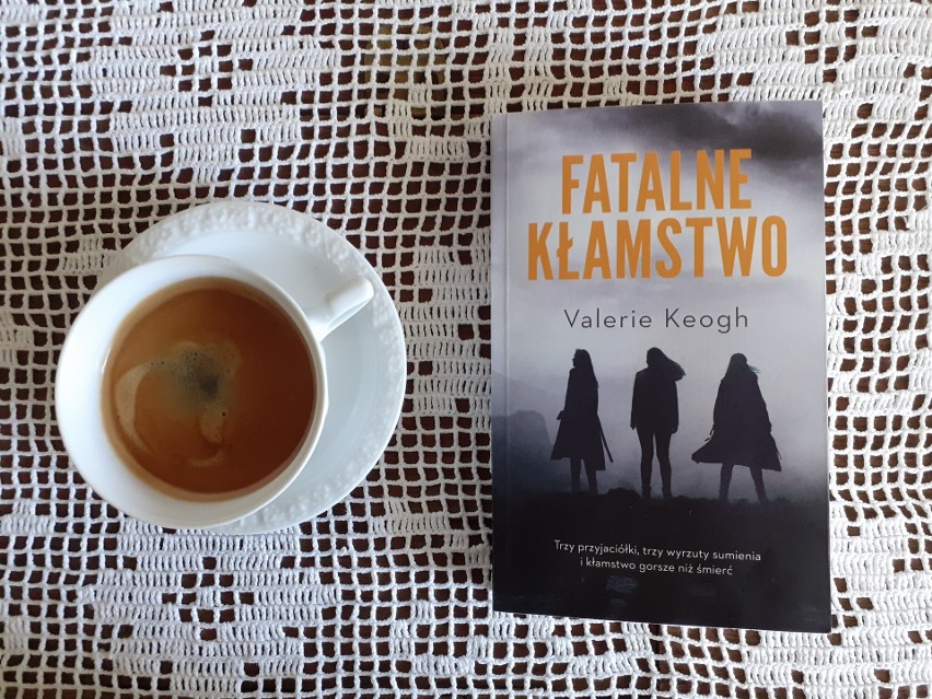 Valerie Keogh, „Fatalne kłamstwo”, Wydawnictwo Muza,...