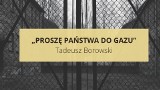 „Proszę państwa do gazu” Tadeusz Borowski. To trzeba wiedzieć o opowiadaniu: streszczenie, bohaterowie, konteksty