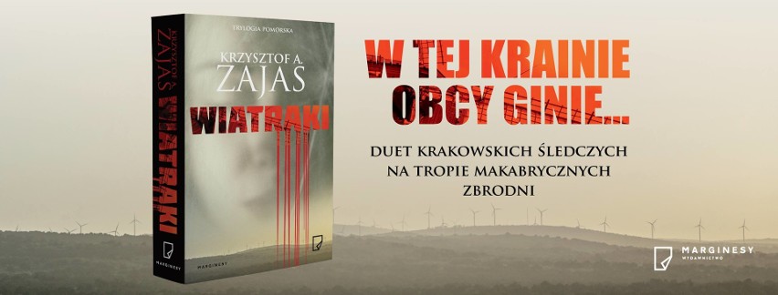 Krzysztof A. Zajas, autor kryminałów: „Ludzie w nienawiści",...