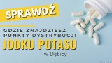 W Dębicy wyznaczono punkty dystrybucji jodku potasu. Sprawdź, gdzie znajdują się te punkty 