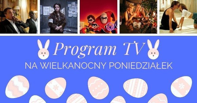 Sprawdź, co oglądać w Poniedziałek Wielkanocny w TV!