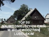 TOP 20 najbiedniejszych gmin w województwie lubelskim