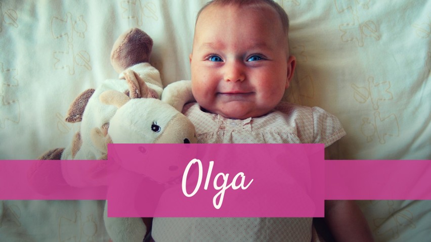 Olga - takie imię otrzymały jedynie dwie dziewczynki.