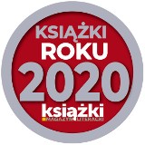 Krakowskie wydawnictwa nagrodzone w plebiscycie "Książki Roku 2020", zorganizowanym przez Magazyn Literacki "Książki"  