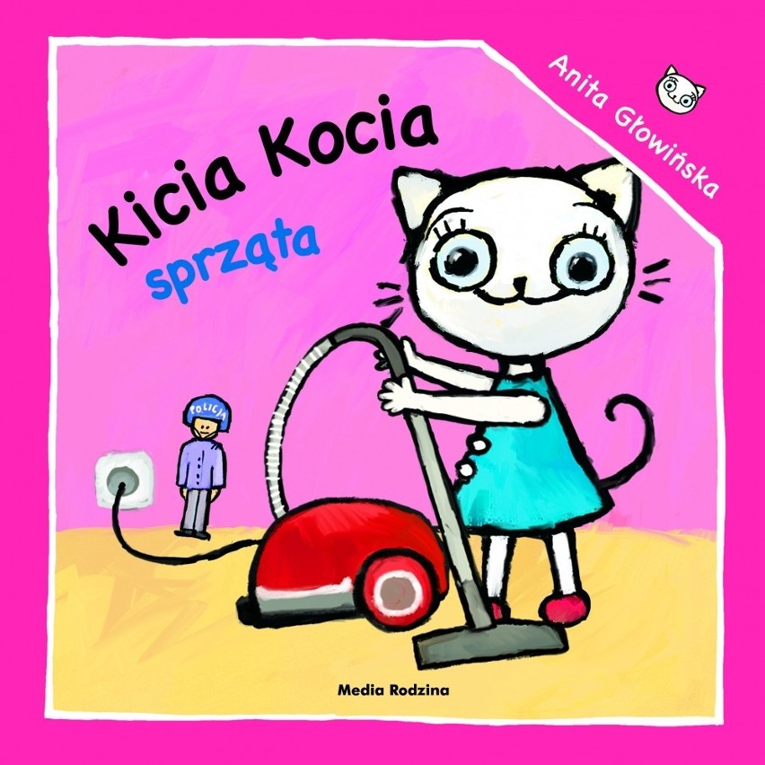 Kicia Kocia sprząta, tekst i ilustracje: Anita Głowińska,...