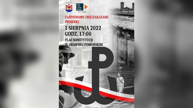 1 sierpnia na placu Konstytucji w Drawsku Pomorskim podczas koncertu organizowanego w 78. rocznicę Powstania Warszawskiego  zabrzmią powstańcze piosenki. Zaśpiewać może każdy.