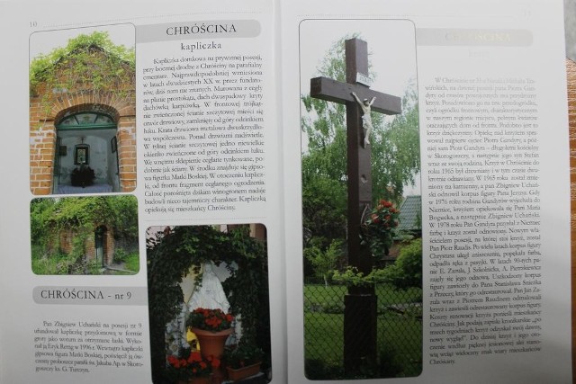 W każdej z miejscowości parafii można znaleźć po kilka-kilkanaście kapliczek i krzyży.