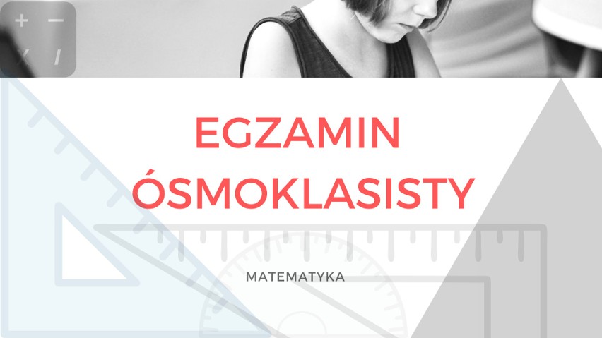 Egzamin ósmoklasisty 2019 z CKE. Matematyka - test próbny...