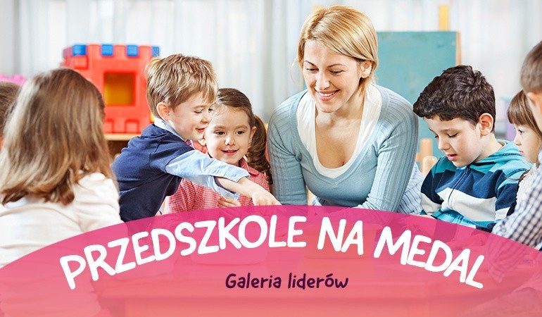 PRZEDSZKOLE NA MEDAL | Poznajcie liderów głosowania wojewódzkiego i powiatowego. Przed nami ostatnia prosta!