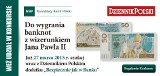 Do wygrania banknoty z wizerunkiem Jana Pawła II [KONKURS]
