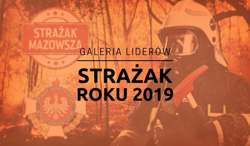 STRAŻAK WOJEWÓDZTWA MAZOWIECKIEGO. Galeria Liderów