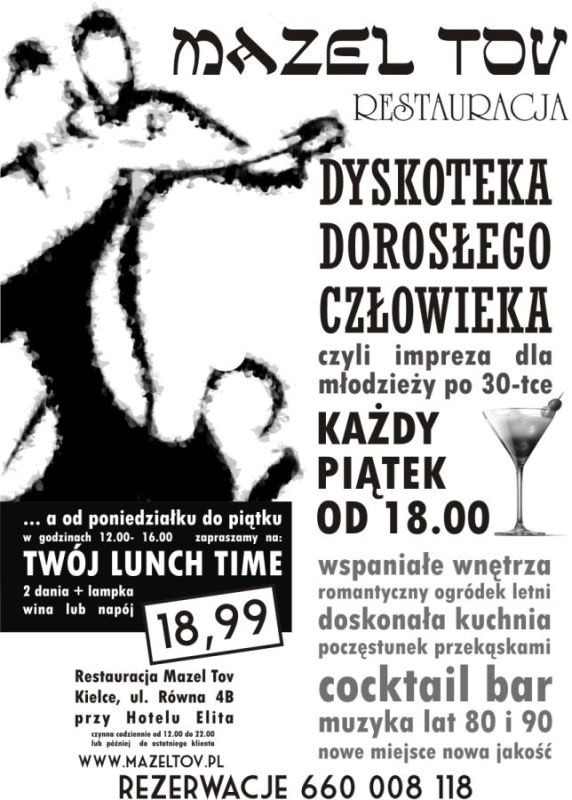 Restauracja Mazel Tov w Kielcach zaprasza w każdy piątek na taneczny wieczór pod hasłem "Dyskoteka dorosłego człowieka".