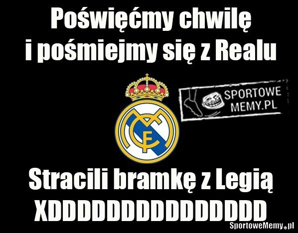 Memy po meczu Real Madryt - Legia Warszawa