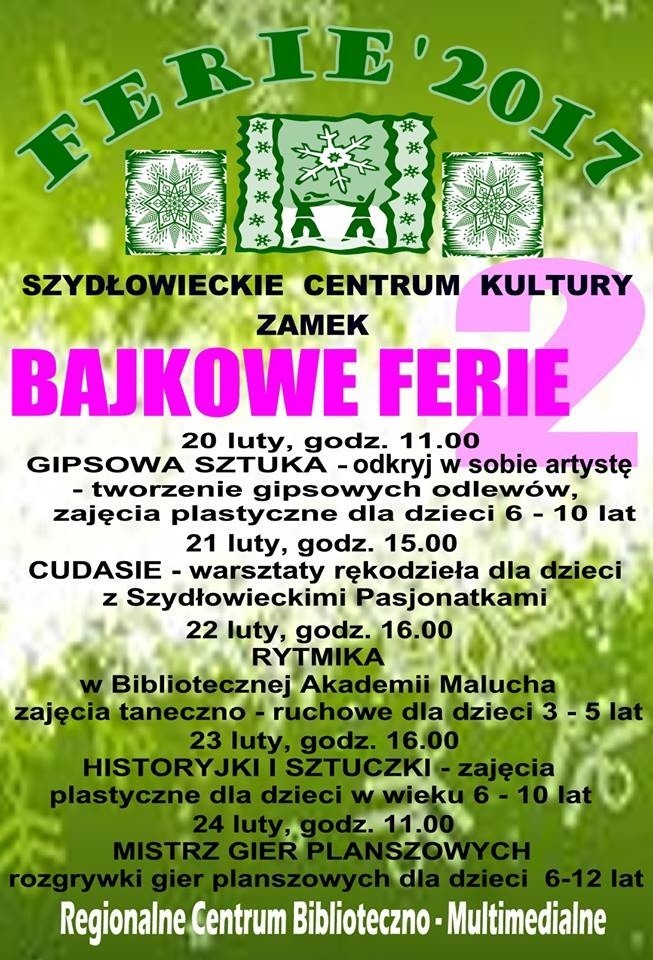 Ferie 2017 w Szydłowcu - program zajęć w Zamku i Strefie JP 2