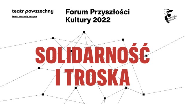 Forum Przyszłości Kultury 2022 odbędzie się, także w poznańskim Teatrze Polskim.
