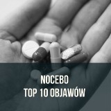 Efekt NOCEBO - co to jest? Czym jest przeciwieństwo placebo? Jak rozpoznać? TOP 10 objawów efektu nocebo