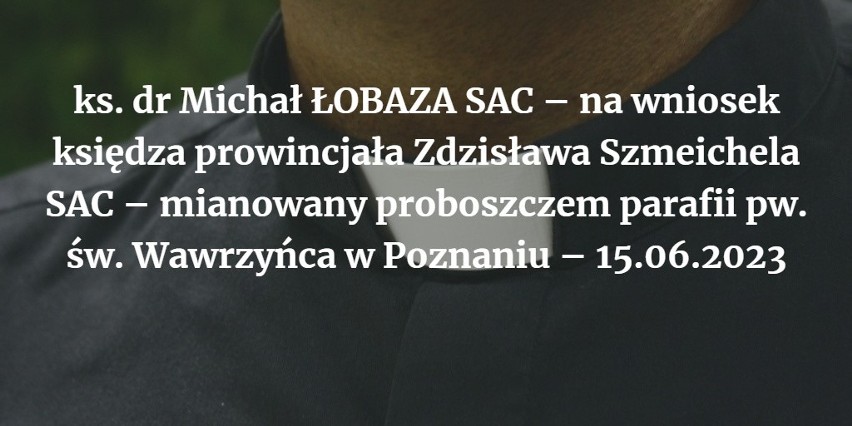 ks. dr Michał ŁOBAZA SAC – na wniosek księdza prowincjała...