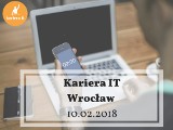 Jutro, 10 lutego Targi Pracy Kariera IT we Wrocławiu