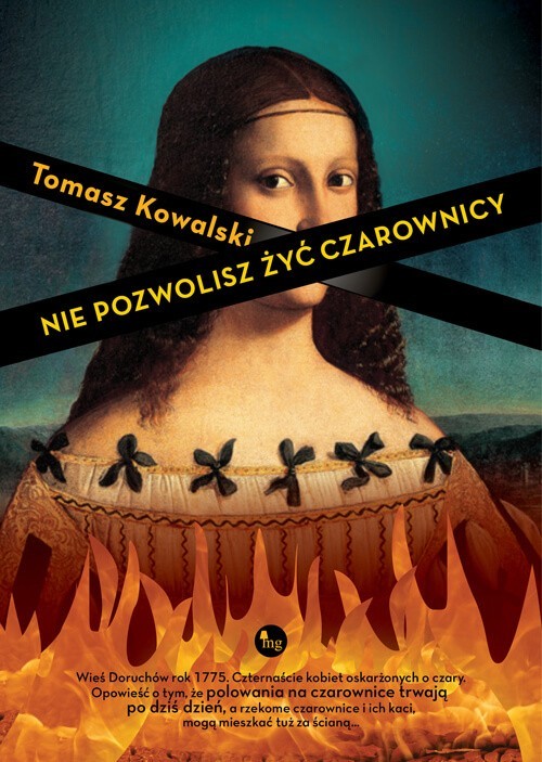 To się zdarzyło naprawdę. Czternaście mieszkanek Doruchowa spłonęło na stosie po sąsiedzkim samosądzie.