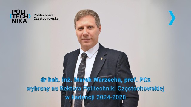 Nowy rektor Politechniki Częstochowskiej wybrany.