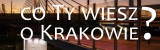 Co Ty wiesz o Krakowie? Krakowskie tradycje bożonarodzeniowe
