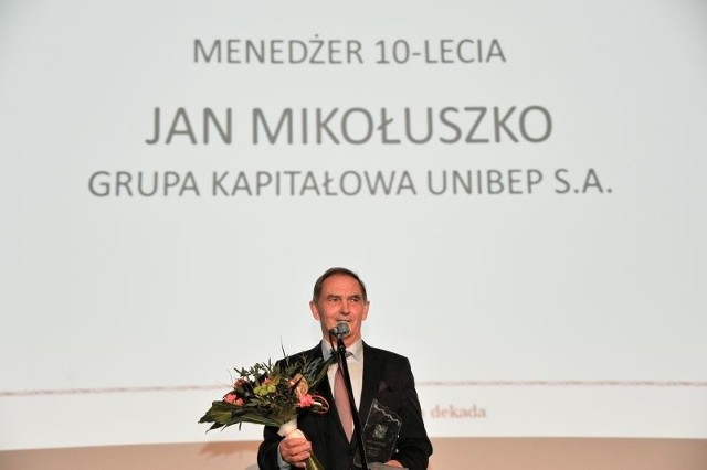 Jan Mikołuszko, prezes Unibepu, został wyróżniony podwójnie. Dostał nagrodę dla najlepszego menedżera 10-lecia, a Unibep uznano za firmę 10-lecia 