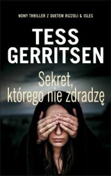 Tess Gerritsen „Sekret, którego nie zdradzę” RECENZJA: makabryczne morderstwa i polowanie na czarownice. Porywający thriller medyczny