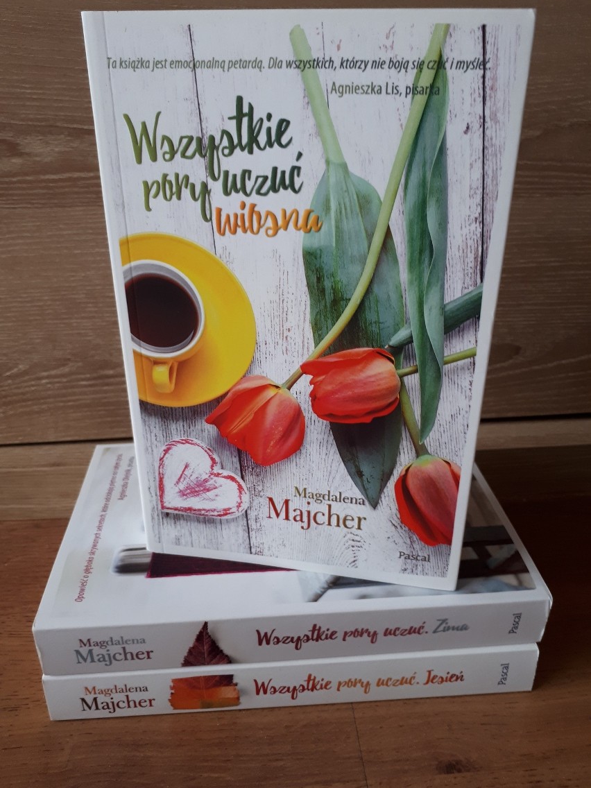 Magdalena Majcher „Wszystkie pory uczuć. Jesień, Zima, Wiosna” RECENZJA: bardzo dobre powieści obyczajowe autorki z Zagłębia