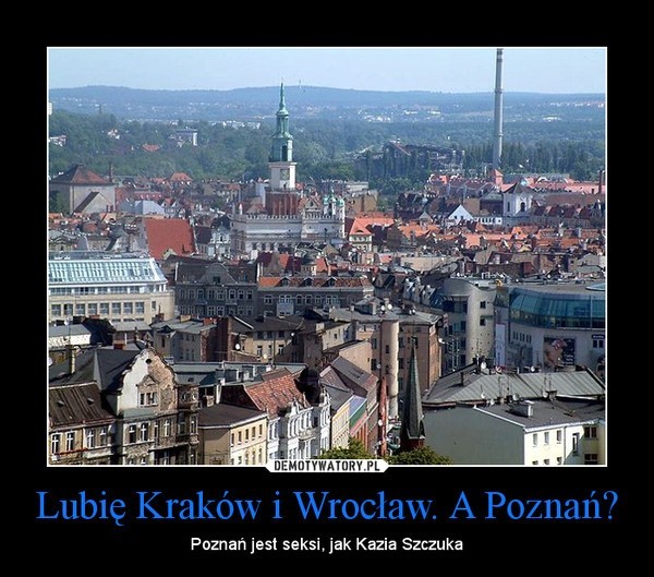 Poznań na demotywatorach: Tacy jesteśmy? [OBRAZKI]