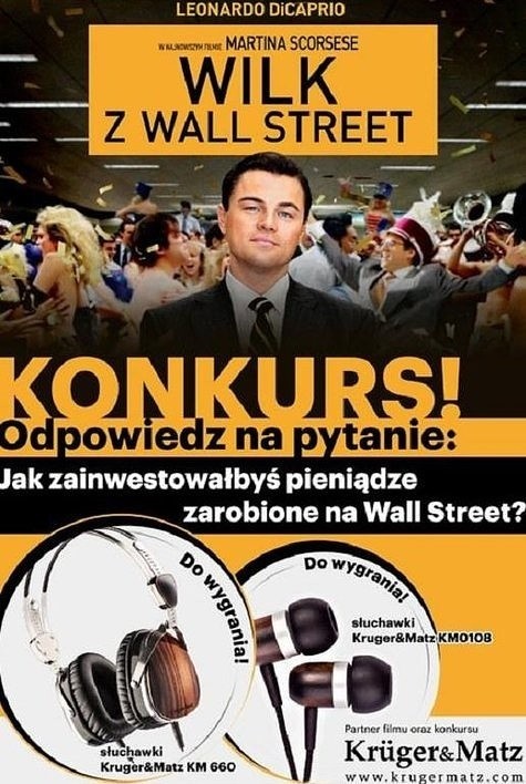 W związku z premierą kinową filmu "Wilk z Wall Street" przygotowaliśmy dla Was specjalny konkurs, w którym do wygrania były słuchawki Kruger&Matz!