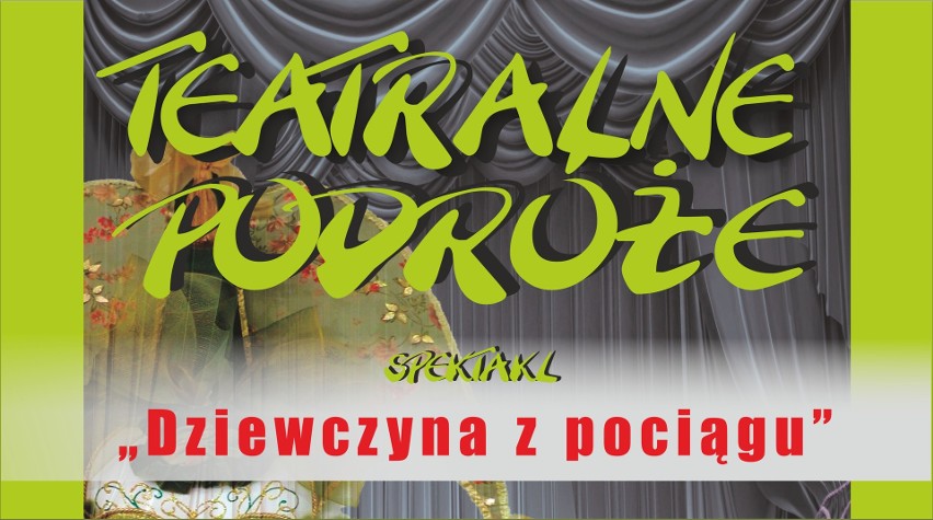 Kozienicki Dom Kultury organizuje wyjazd do Warszawy na spektakl "Dziewczyna z pociągu" w gwiazdorskiej obsadzie. Zobacz wideo
