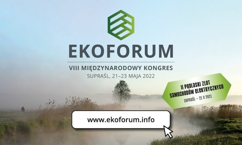 VIII EKOFORUM w Supraślu i II Podlaski Zlot Samochodów Elektrycznych. Trzy dni ważnych rozmów o środowisku, czyli "Ekologiczne Davos”