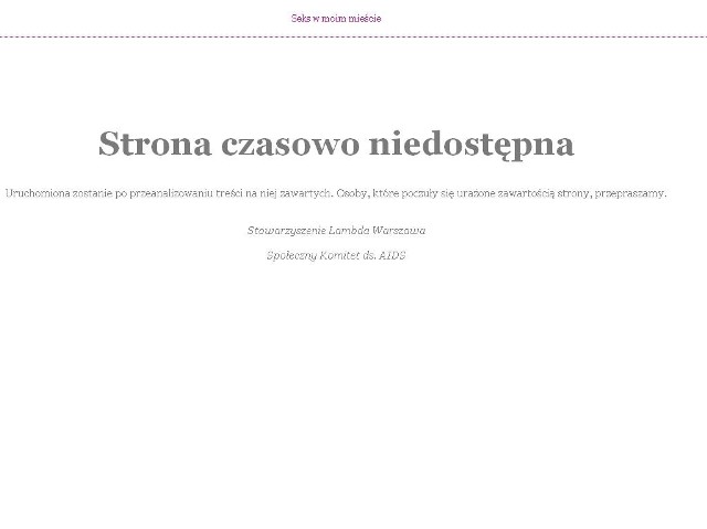 Krytyka mediów doprowadziła do tego, że 18 listopada w południe internetowa strona Seks w moim mieście była nieaktywna. Pojawił się komunikat, że zamieszczone treści nie były akceptowane przez Krajowe Centrum ds. AIDS