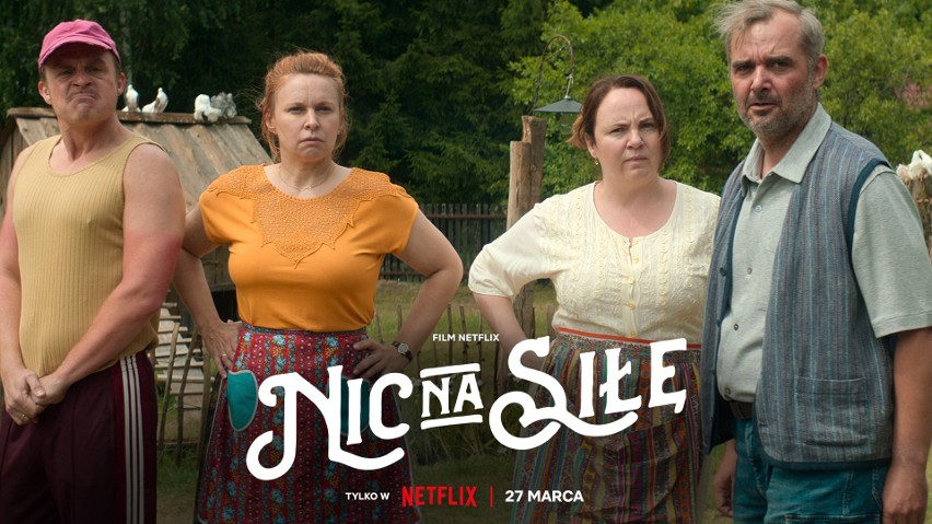 "Nic na siłę" to nowa komedia od Netflixa kręcona na Podlasiu