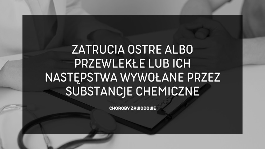 Zatrucia ostre albo przewlekłe lub ich następstwa wywołane...