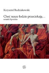 Krzysztof Budziakowski: Zostać poetą. Recenzja tomu "Choć nasze łodzie przeciekają..."