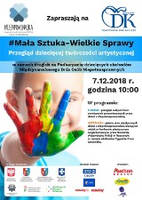 "Mała Sztuka - Wielkie Sprawy". Przegląd dziecięcej twórczości artystycznej