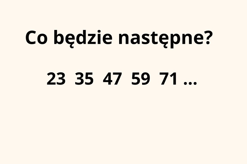 Zacznijmy od czegoś prostego. Wiesz, jaka będzie kolejna...