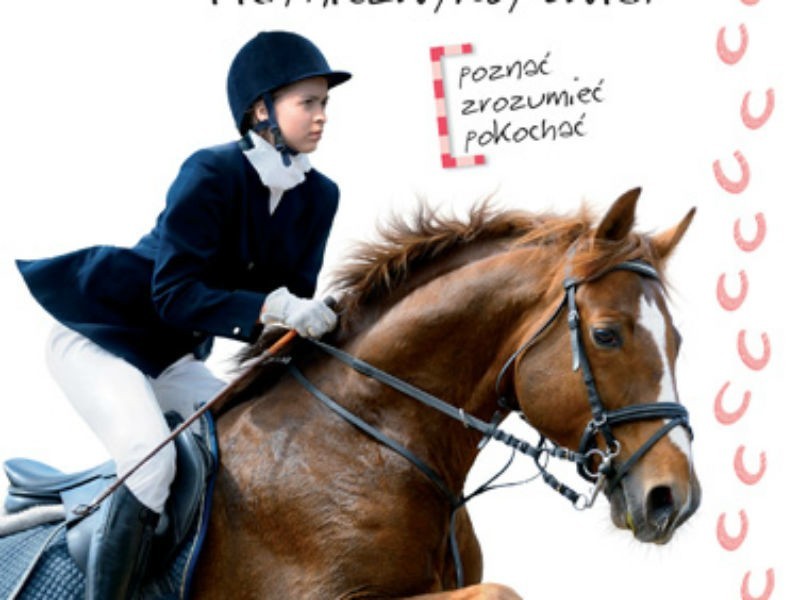 Konie i ich niezwykły świat to książka dla miłośników koni