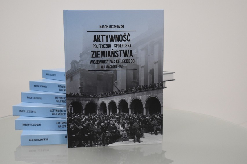 Ziemianie w II RP. Ukazała się ciekawa książka dotycząca historii przedwojennego województwa kieleckiego