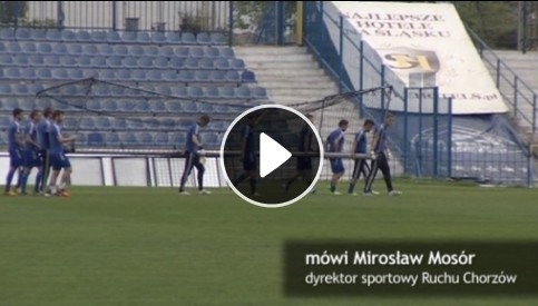 Mirosław Mosór mówi o transferach w Ruchu Chorzów