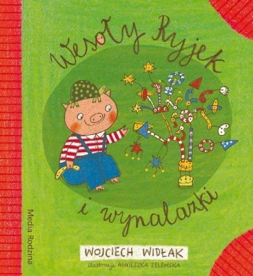 Wesoły Ryjek i wynalazki, Wojciech Widlak, ilustracje...