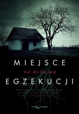 Val McDermid - Miejsce egzekucji. Pedofil musiał zawisnąć 