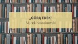 „Górą Edek” Marka Nowakowskiego. O czym mówi opowiadanie? Opracowanie lektury obowiązkowej na maturze