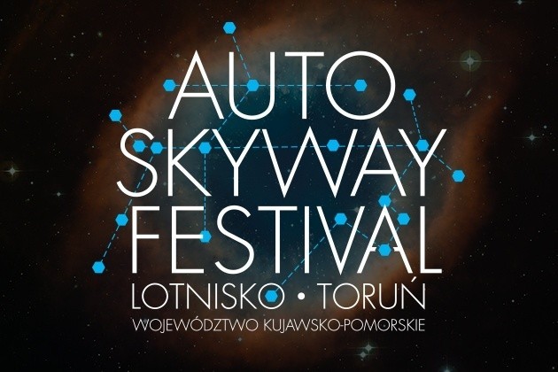 Tegoroczny toruński festiwal światła, „Auto Skyway Festival....