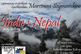 O Indiach i Nepalu opowie Marcin Szymański